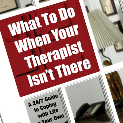 What To Do When Your Therapist Isn't There: A