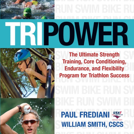 Tri Power: The Ultimate Program for Triathlon Success