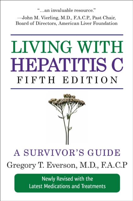 Living With Hepatitis C (5th Ed): The Complete Guide to the Causes and Treatment of Hepatitus C