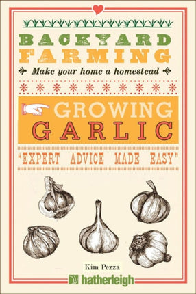 Backyard Farming: Growing Garlic