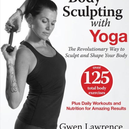 Body Sculpting With Yoga: Take Yoga Up to the Next Level!