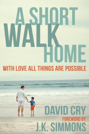 A Short Walk Home: One Family's Journey with ALD