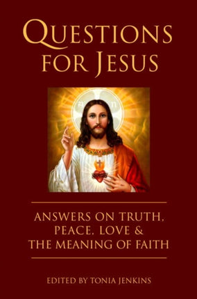 Questions For Jesus: Answers on Truth, Peace,