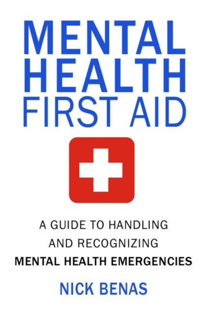 Mental Health First Aid: A Guide to Handling and