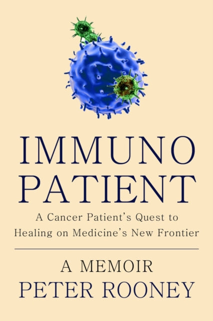 Immunopatient: The New Frontier of Curing Cancer