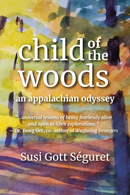 Child Of The Woods: An Appalachian Odyssey