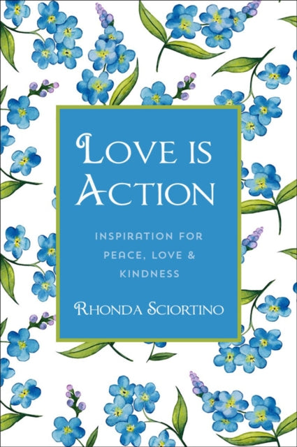 Love Is Action: How to Change the World with Love