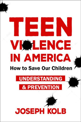 Teen Violence In America: How Do We Save Our Children?