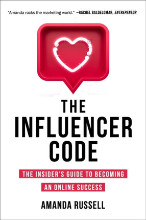 The Influencer Code: How to Unlock the Power of Influencer Marketing