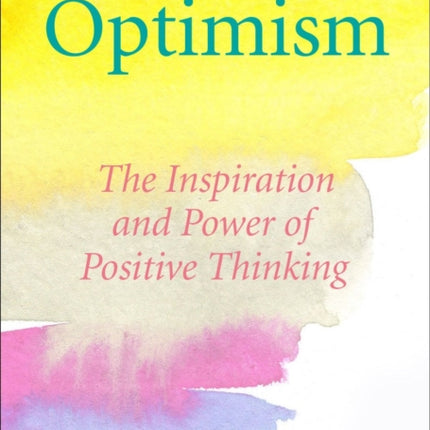 The Optimism Book Of Quotes: Words to Inspire, Motivate & Create a Positive Mindset