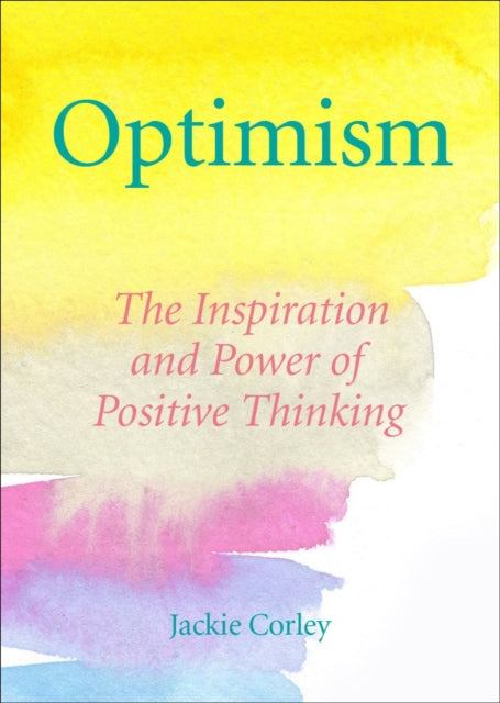 The Optimism Book Of Quotes: Words to Inspire, Motivate & Create a Positive Mindset