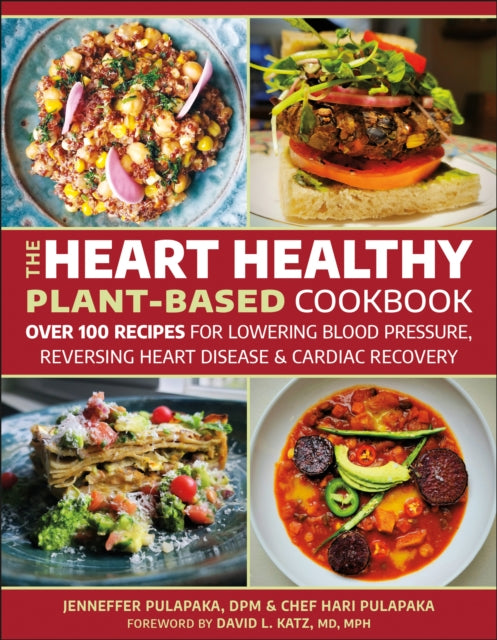 The Heart Healthy PlantBased Cookbook