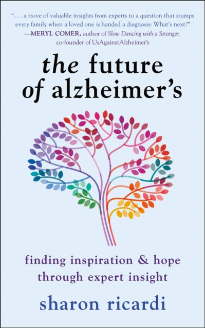 The Future Of Alzheimer's: Finding Expert Insight Through Inspiration & Hope