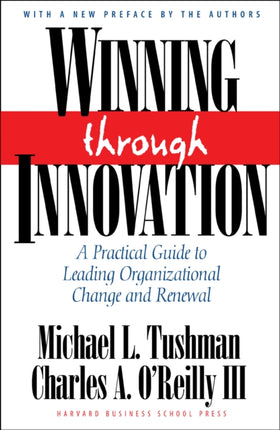Winning Through Innovation: A Practical Guide to