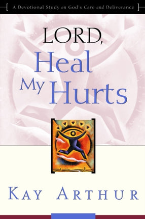 Lord, Heal My Hurts: Lord, Heal My Hurts