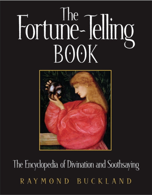 The Fortune Telling Book: The Encyclopedia of