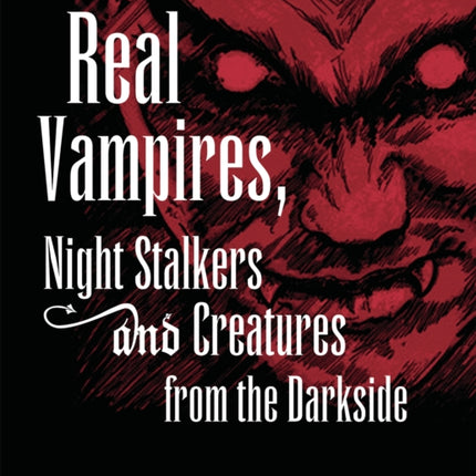 Real Vampires, Night Stalkers And Creatures From