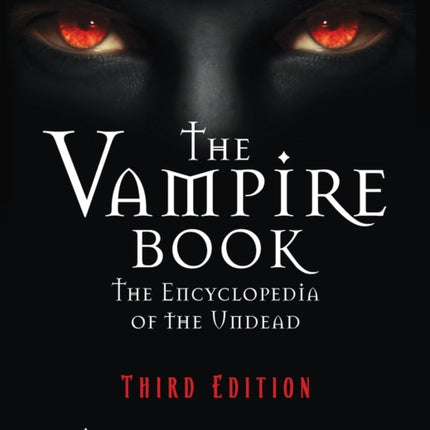 The Vampire Book: The Encyclopedia of the Undead