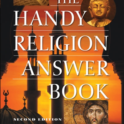 The Handy Religon Answer Book: Second Edition