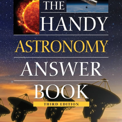 The Handy Astronomy Answer Book