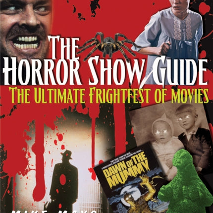 Horror Show Guide: The Ultimate Frightfest of