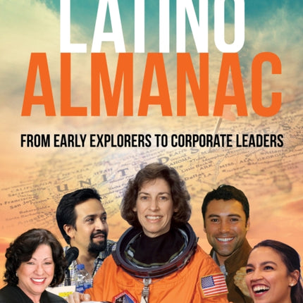 Latino Almanac: From Early Explorers to Corporate Leaders