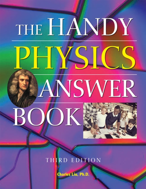 The Handy Physics Answer Book: Third Edition