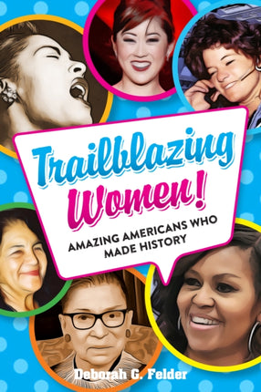 Trailblazing Women!: Amazing Americans Who Made