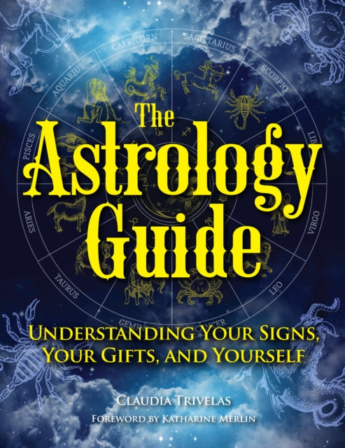 The Astrology Guide: Understanding Your signs,