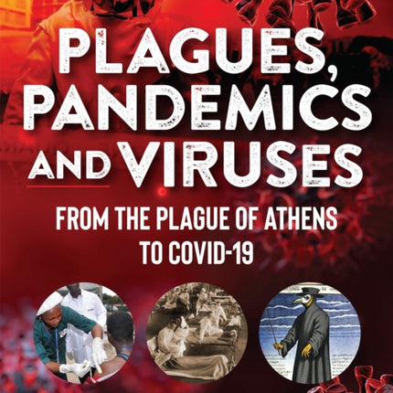 Plagues, Pandemics and Viruses: From the Plague