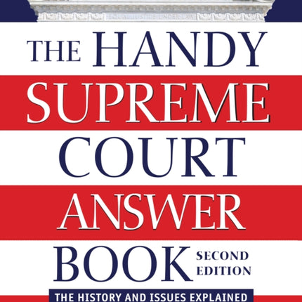 The Handy Supreme Court Answer Book: The History and Issues Explained