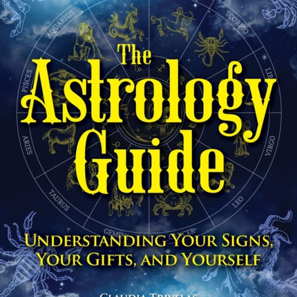 The Astrology Guide: Understanding Your signs,