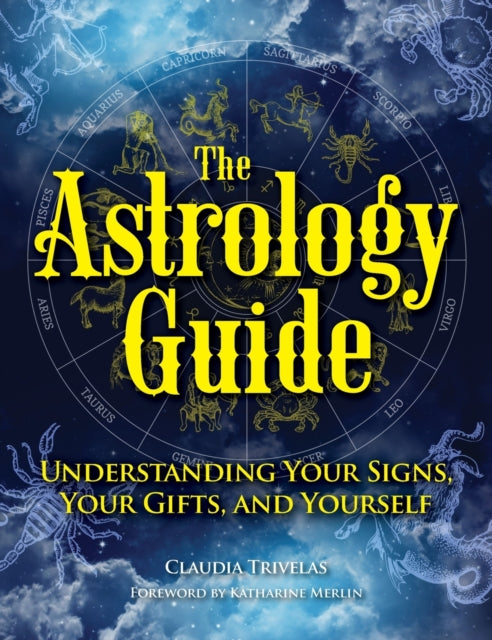 The Astrology Guide: Understanding Your signs,