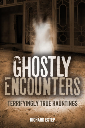 Ghostly Encounters