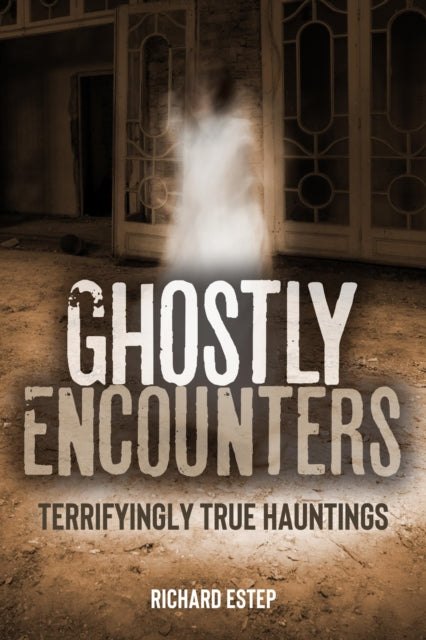 Ghostly Encounters