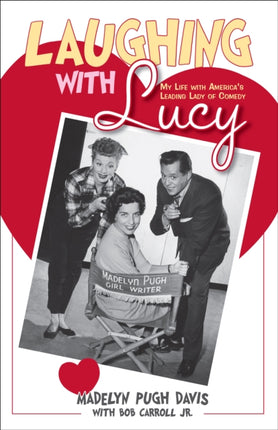Laughing with Lucy: My Life with America's