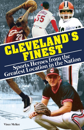 Cleveland's Finest: Sports Heroes From the