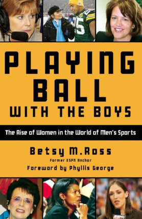 Playing Ball with the Boys: The Rise of Women in