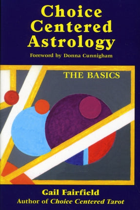 Choice Centered Astrology: The Basics