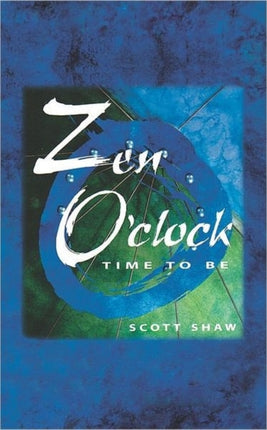 ZEN O'Clock: Time to be