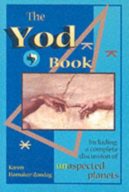 Yod Book: Including a Complete Discussion of Unaspected Planets