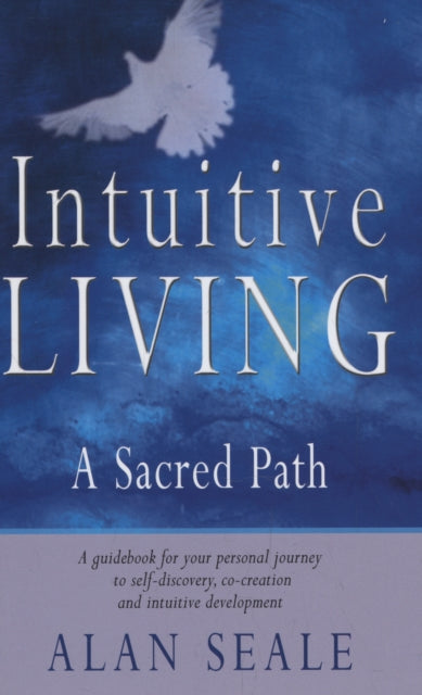 Intuitive Living: A Sacred Path