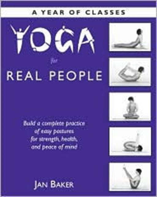 Yoga for Real People: A Year of Classes