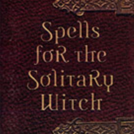 Spells for the Solitary Witch