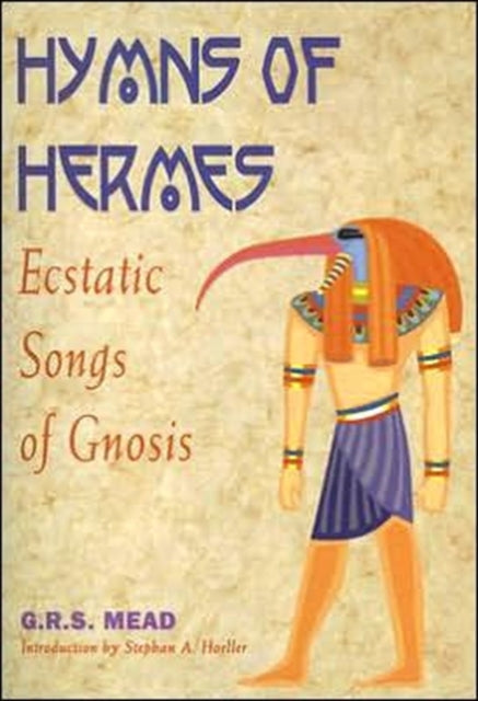 Hymns of Hermes: Ecstatic Songs of Gnosis