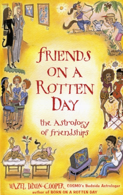 Friends on a Rotten Day: The Astrology of Friendships