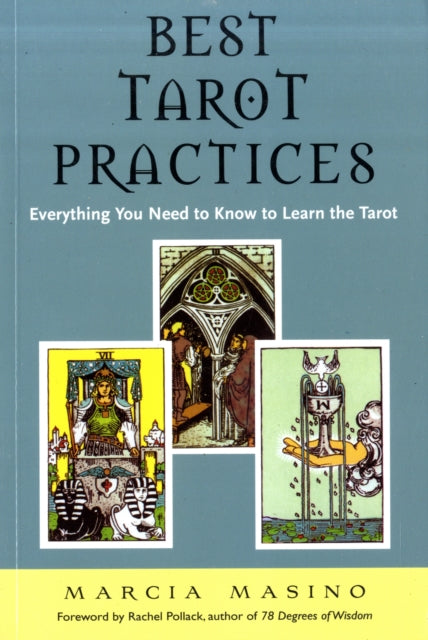 Best Tarot Ptactices: Everything You Need to Know to Learn the Tarot