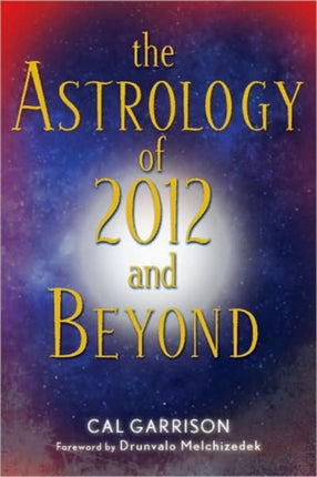 Astrology of 2012 and Beyond