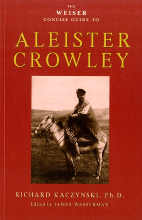 Weiser Concise Guide to Aleister Crowley