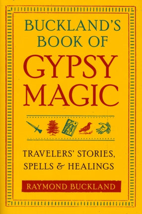 BucklandS Book of Gypsy Magic Travelers Stories Spells and Healings